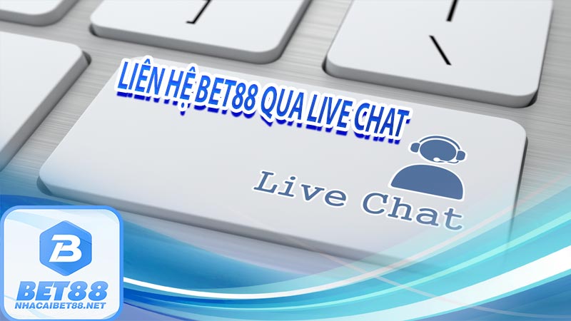 Liên hệ bet88 qua live chat