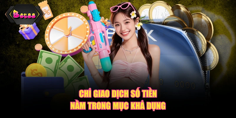 Chỉ giao dịch số tiền nằm trong mục khả dụng