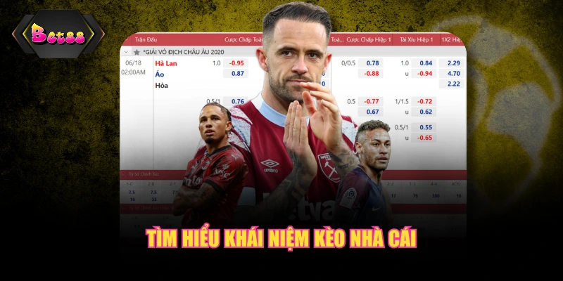 Tìm hiểu khái niệm kèo nhà cái