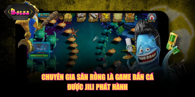 Chuyên gia săn rồng là game bắn cá được JILI phát hành